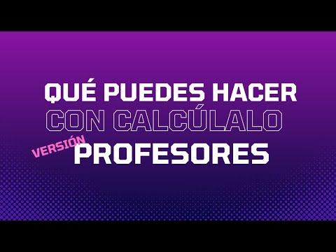 ¿Qué puedes hacer con Calcúlalo?