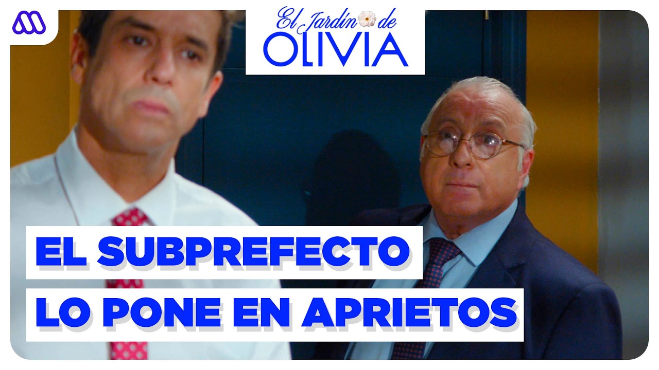 El Jardín de Olivia | Mejores momentos 233 | El subprefecto le advierte a Santana las consecuencias