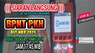 🔴[LIVE] CEK SALDO KKS BPNT PKH BLT MRP 2024  EDISI SELASA 21 MEI 2024 JAM 17.45 WIB