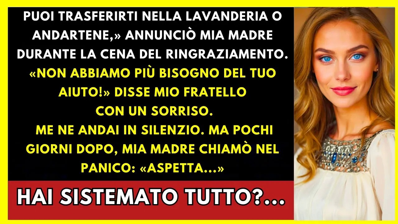 PUOI TRASFERIRTI NELLA LAVANDERIA Ο ANDARTENE,» ANNUNCIÒ MIA MADRE DURANTE LA CENA DEL...