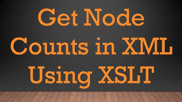 Get Node Counts in XML Using XSLT
