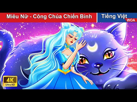 Truyền Thuyết MIÊU NỮ – Công Chúa Chiến Binh 😻Catwoman😻Truyện Cổ Tích VN 👸@woafairytalestiengviet mới 2023