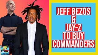 Why does Jeff Bezos want Jay-Z involved in purchase of Washington Commanders? | Dan Le Batard Show Net Worth