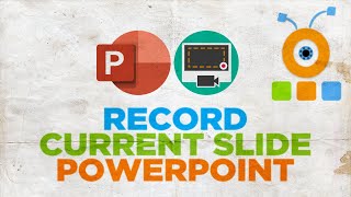 How to Record Current Slide in PowerPoint