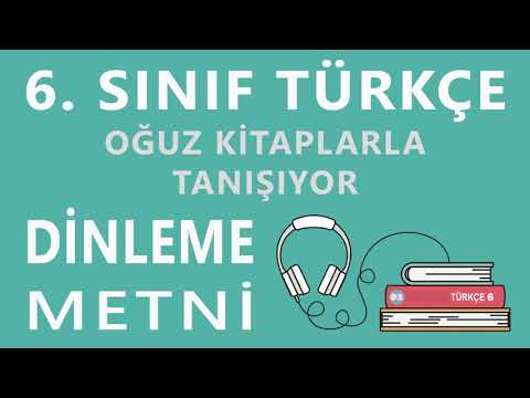 Oğuz Kitaplarla Tanışıyor Dinleme Metni - 6. Sınıf Türkçe (MEB-Nihal Ertürk)