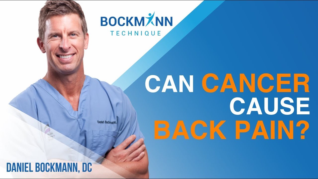 Can Cancer Cause Back Pain? Bockmann Technique YouTube