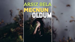 Arsız Bela - Mecnun Oldum |MİX| Resimi