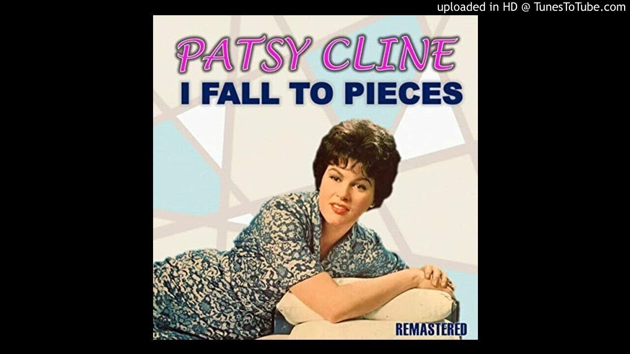 Patsy Cline-I Fall to Pieces (1961,Remastered) Patsy Cline-I Fall to Pieces (1961,Remastered)