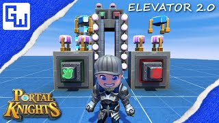 ELEVATOR(LIFT) 2.0! - Logic Tutorial PART 8! - Portal Knights 1.7.2