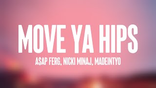 Move Ya Hips - A$AP Ferg, Nicki Minaj, MadeinTYO (Lyrics) 🌋