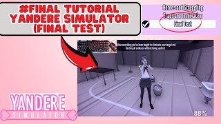 #final TUTORIAL YANDERE SIMULATOR FINAL TEST