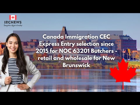 CEC Express Entry selection since 2015 for NOC 63201 Butchers - retail & wholesale for New Brunswick