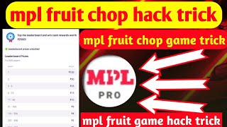 MPL fruit chop hack trick | mpl unlimited winning trick | mpl game hack trick | mpl fruit chop trick screenshot 4