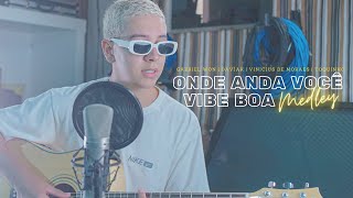 Gabriel Won - Vibe Boa / Onde Anda Você (Vinicius de Moraes & Toquinho) | Medley Acústico