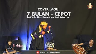 7 BULAN - CEPOT | Dalang Senda Riwanda feat Tedy Oboy Channel and Arul Sabrayna