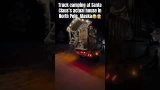 Truck camping at Santa Claus’s house in North Pole Alaska for real 😂 ❄️🎅#santaclaus #christmas
