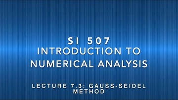 Lecture 7-3: Iterative Method   (Gauss-Seidel Method)