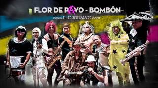 Miniatura de vídeo de "FLOR DE PAVO - BOMBÓN"