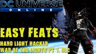 DCUO - Easy Feat: Hard Light Hacker (War of The Light Pt 1. DLC) 25p
