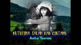 Kuterima Salam Dan Cintamu - Anita Tourisia.  (Tell Laura I Love Her/Ray Peterson - versi Indonesia)