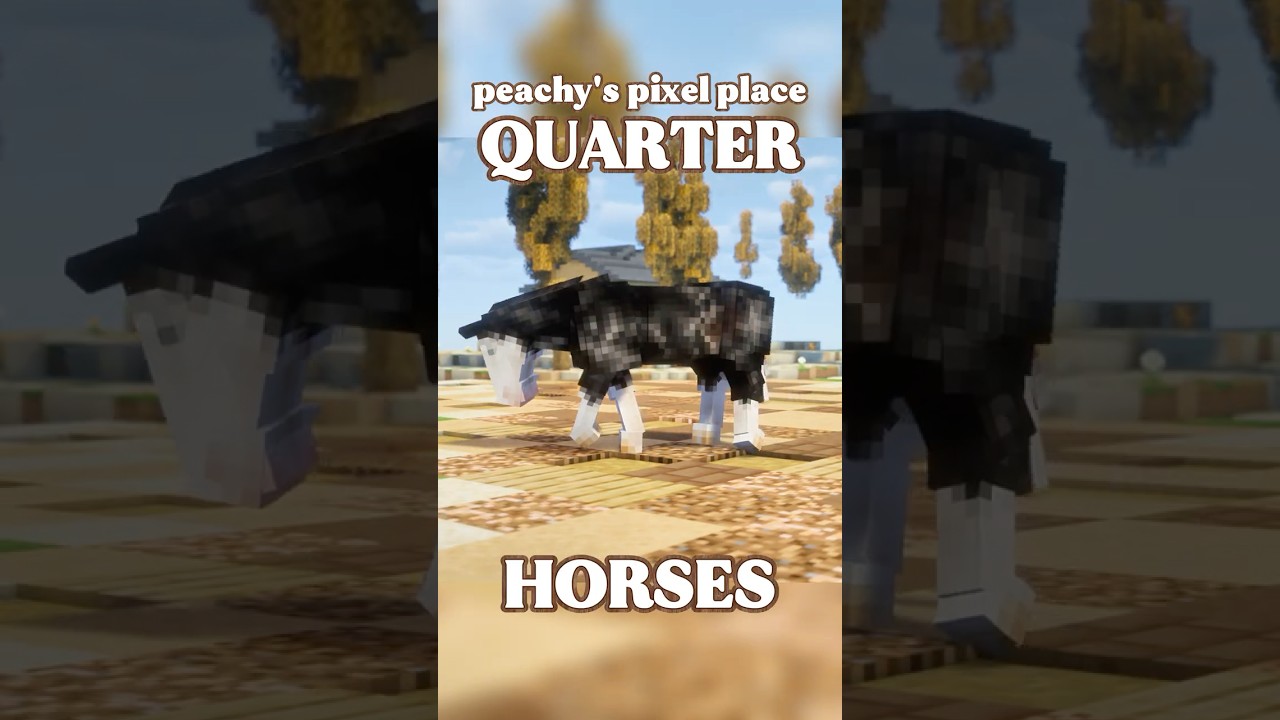 MINECRAFT QUARTER HORSES | Peachy's Pixel Place