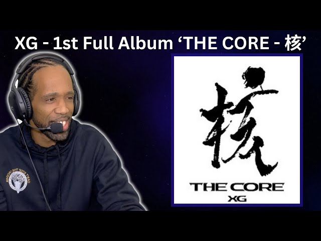 XG'S 1ST FULL ALBUM 'THE CORE - 核' IS INSANE! 🤯🔥 | DAYBOMBTV
