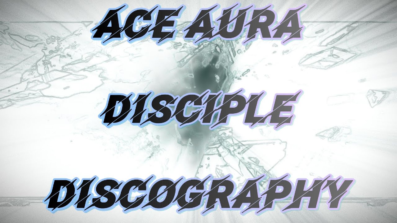 ACE AURA Disciple Discography Ranking