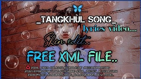 tangkhul song XML - Nawui laa - HT Pyso x Kakami XML file cheak discription 👇🏻♻️🔰
