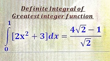 Definite Integral of greatest Integer Function (Part 72)