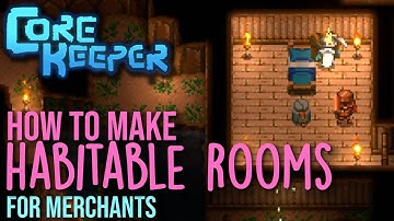 How to Make Habitable Rooms in Core Keeper for Merchants to Move-In to your Base - Slime Oil