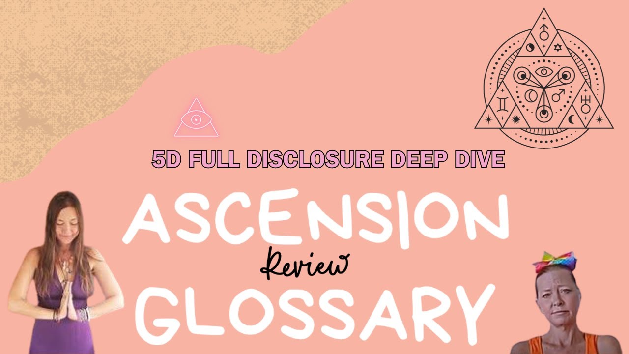 Ascension Glossary | 5D Full Disclosure Deep Dive - YouTube