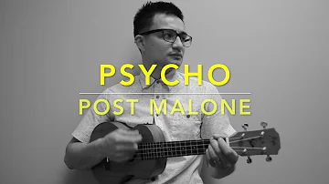 Post Malone - Psycho ft. Ty Dolla $ign (Ukulele Cover) - Play Along