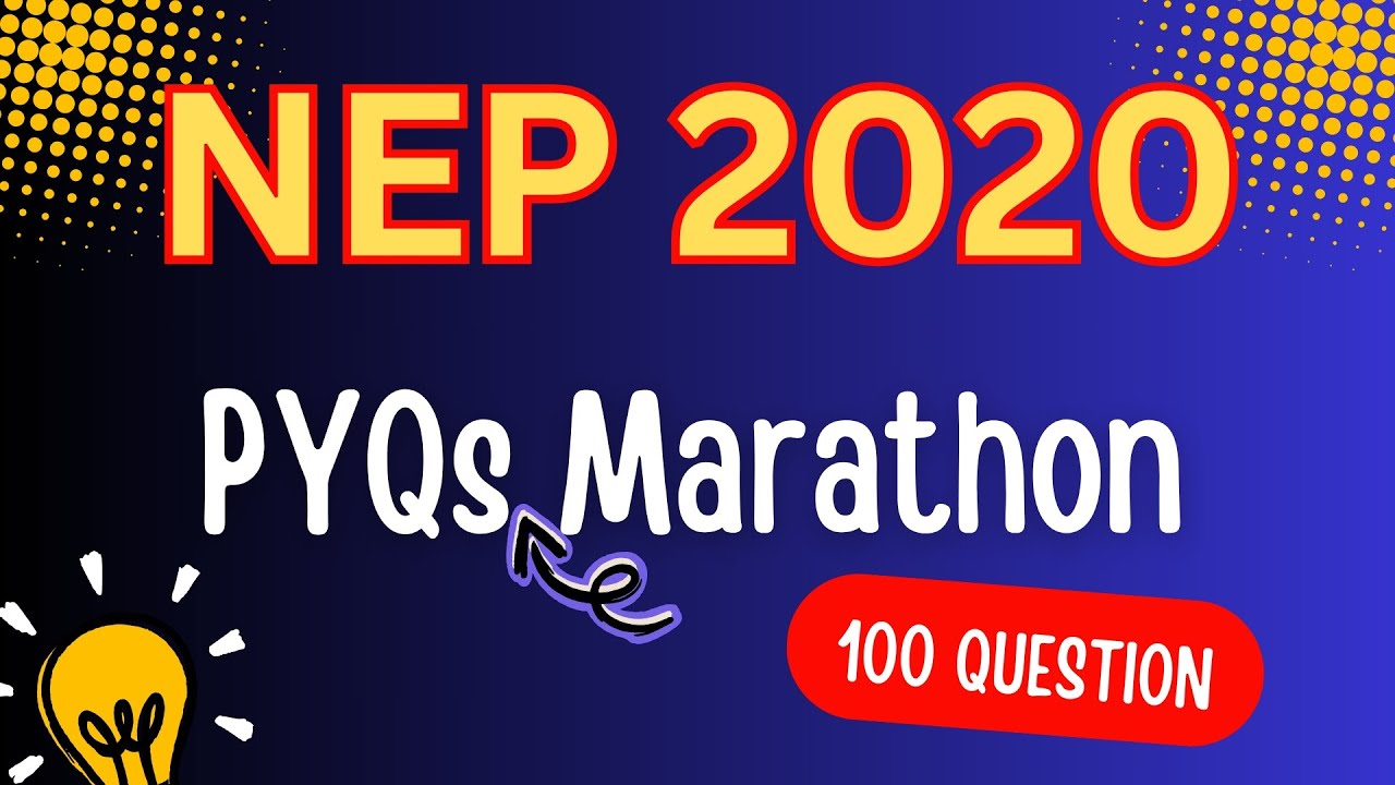 NEP 2020 PYQs Marathon ll KVS/NVS/EMRS/DSSSB/All Teaching Exams