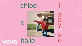 Chloe X Halle - I Say So (Audio)