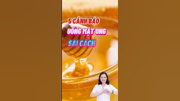 5 Cảnh Báo Uống Mật Ong Sai Cách #dinhduong #dsdaiminh #shorts #health