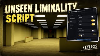 Full Unseen Liminality SCRIPT (KEYLESS) | ESP, FLY, SPEED & MORE! 👀 Roblox Guide