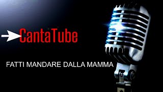 | CantaTube | FATTI MANDARE DALLA MAMMA - karaoke (G.Morandi)