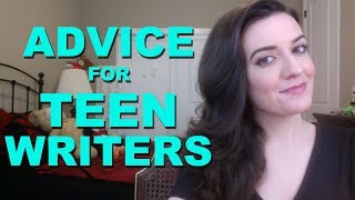 Advice for Teen Writers