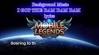 I Got Bam Bam Bam - Mobile Legends Music