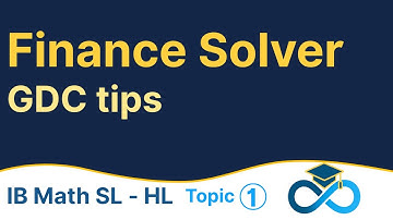 Finance Solver : GDC tips | IB Math AI SL & HL
