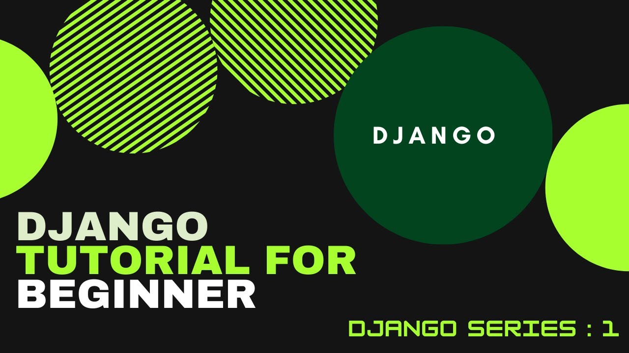 Django Tutorial for Beginners to setup project easily.