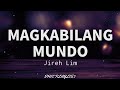 Magkabilang Mundo - Jireh Lim (Lyrics)🎶