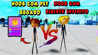 NOOB COM PET BUGADO VS NOOB COM RIBIRTH INFINITO NO MUSCLE LEGENDS - ROBLOX