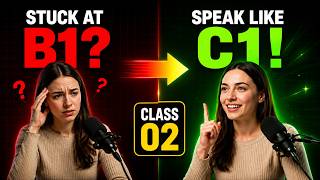 Class 02 | Daily B2 to C1 English Shadowing Practice for Advanced Fluency
