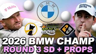 2026 BMW Championship Round 3 Showdown + Props : Weather,  DFS Strategy Pick em Props + Matchup Bets