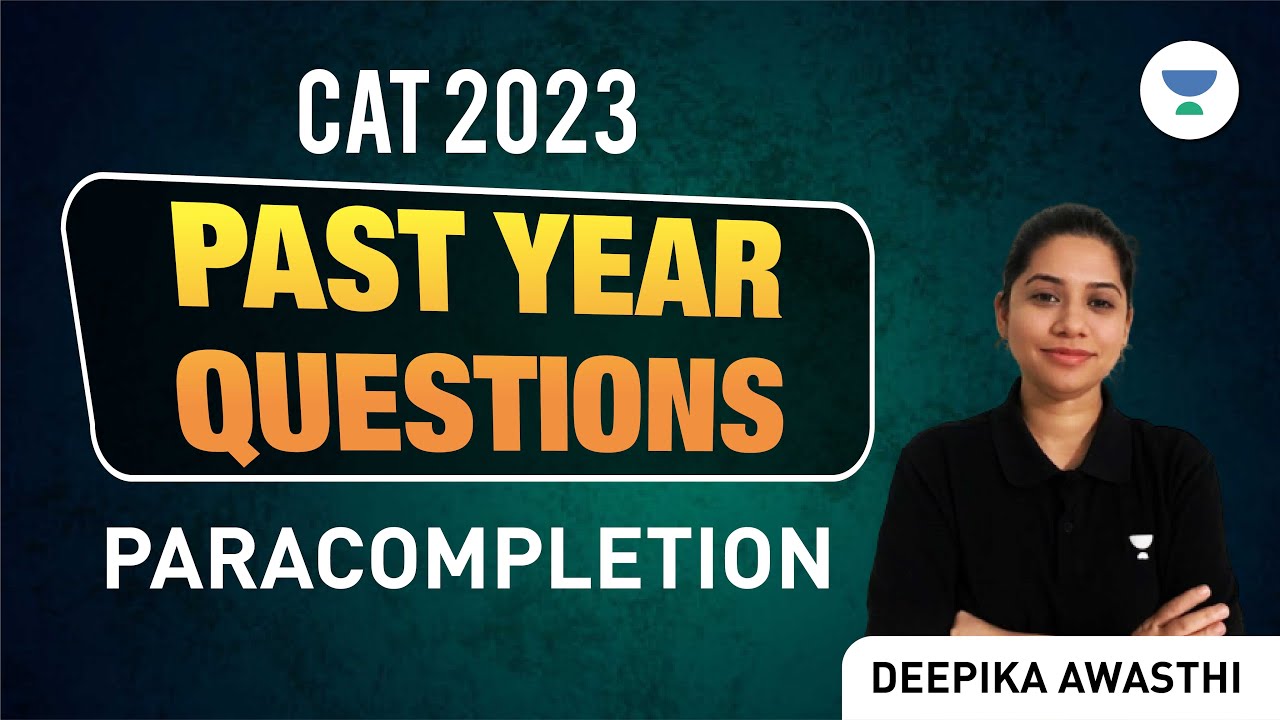CAT 2023 | Past Year Questions- Paracompletion | Deepika Awasthi # ...
