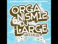 Organism 12 - Passa din mick (med Ison)