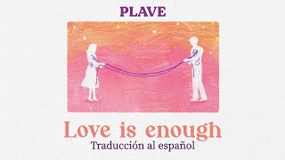 PLAVE - Love is enough 괜찮아 사랑이니까 (OST Sold Out On You) [Traducción al español]