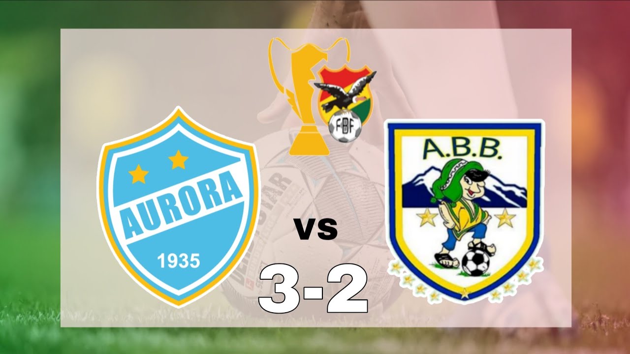 Aurora 3-2 Academia del Balompie ⚽️ Liga Boliviana - YouTube