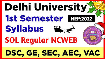 DU Ncweb / SOL 1st Semester Syllabus NEP 2022 23 : All Courses : DSC, VAC, GE, SEC, Aec